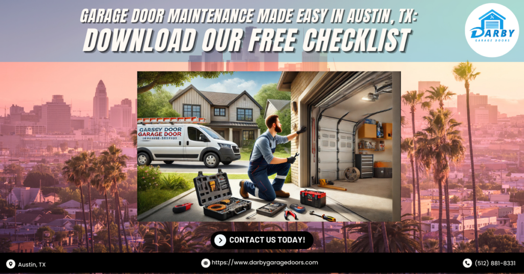 Garage Door Maintenance Made Easy In Austin, Tx: Download Our Free Checklist 1 Darby Garage Doors 1 2